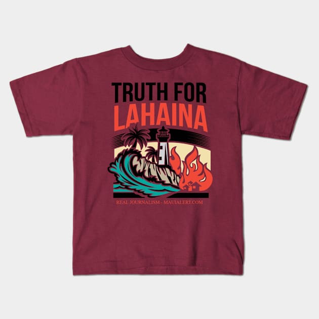 Truth for Lahaina Maui Alert Kids T-Shirt by Paul Aker